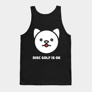 Disc Golf Is OK | Weird Cat Tank Top